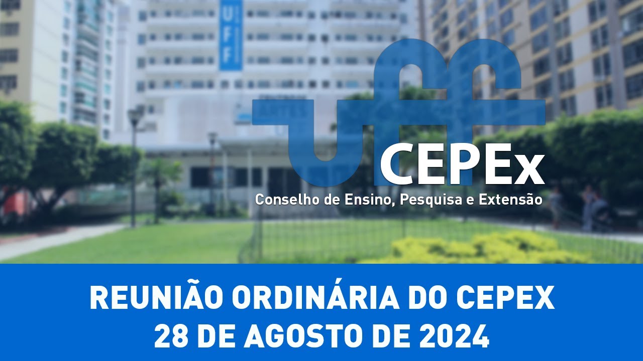 Reunião Ordinária do CEPEx - 28 de Agosto de 2024