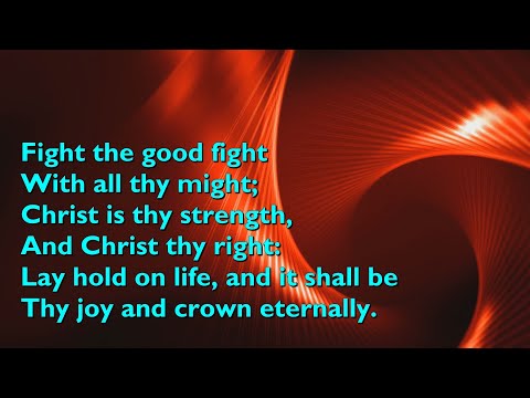 Fight the Good Fight With All Thy Might (Tune: Duke Street - 4vv) [with lyrics for congregations]