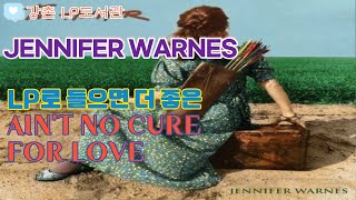 LP로 듣는 JENNIFER WARNES //AIN`T NO CURE FOR LOVE