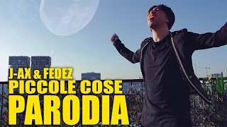 J-AX &amp; FEDEZ - PICCOLE COSE feat. Alessandra Amoroso - PARODIA - hmatt