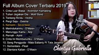 Download lagu Chintya Gabriella Full Album Cover Terbaru 2022 - Cinta Luar Biasa Tuhan jagakan dia Tentang Rindu mp3