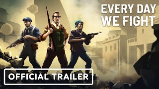 Watch and explore about Every Day We Fight PC Steam CD Key