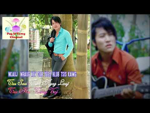 Tsheej Vwj - Nkauj Nraug kev Deb Yeej Hlub Tsis Kawg- Nkauj Tawm Tshiab 2020