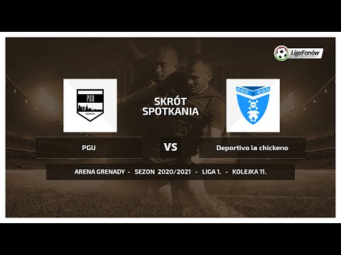 Liga Fanów: PGU - Deportivo la chickeno ( Wiosna 2021 )