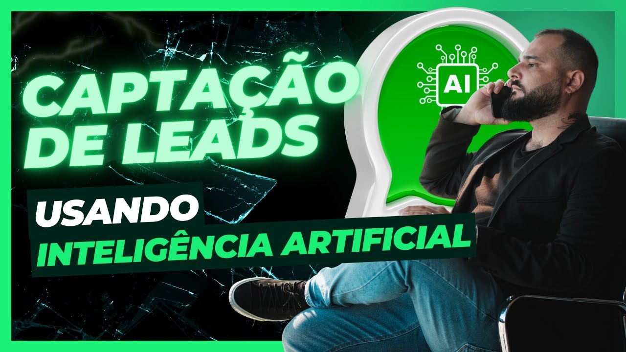 CAPTAÇÃO DE LEADS USANDO INTELIGÊNCIA ARTIFICIAL NO WHATSAPP