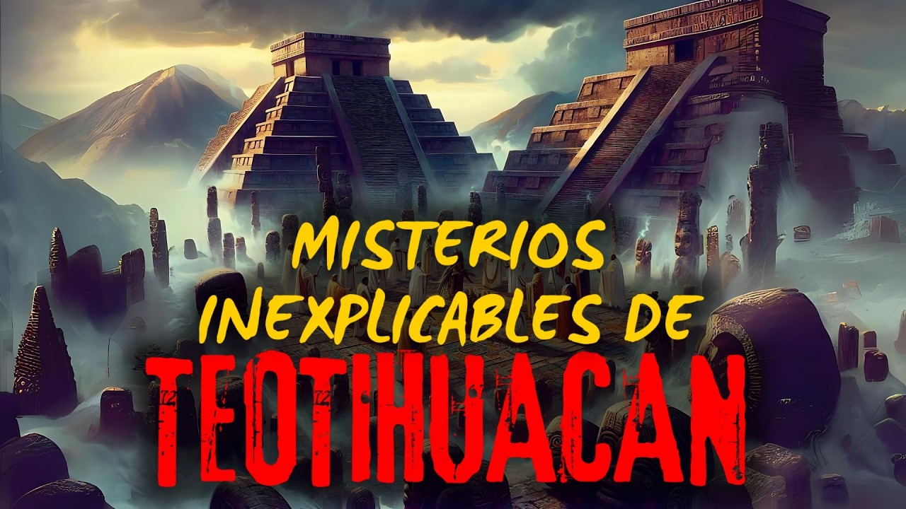 Los 10 Misterios INEXPLICABLES de Teotihuacán: La Ciudad de los Dioses.