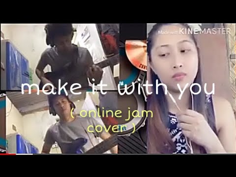 Make it with you - ( onlinejam Cover )