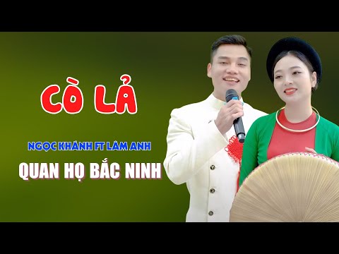 Cò Lả - Làn Điệu Quan Họ Bắc Ninh Đặc Sắc Gây Mê Lòng Người - Ngọc Khánh ft Lâm Anh