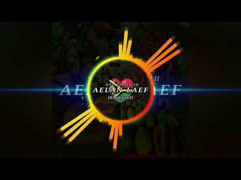 Aelan Laef (Imak Entani) _-_ prod by W!lZ ft Japhet _-_ DJ Pakx Mix