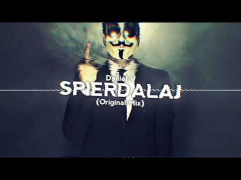 Daniel V - Spierdalaj