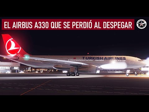Los Pilotos que se Perdieron en un Airbus A330- Vuelo 30 de Turkish Airlines