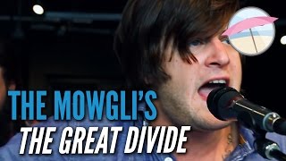 The Mowgli&#39;s - The Great Divide (Live at the Edge)