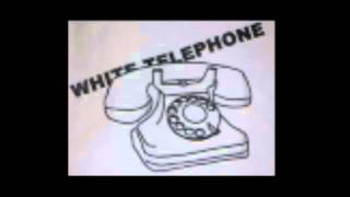 White Telephone - Track01 / Test Brain