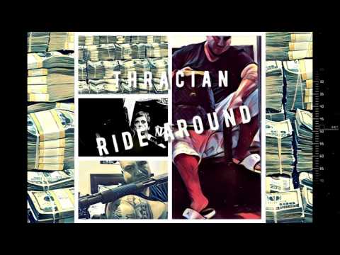 THRACIAN -  Ride Around (Official 2017)