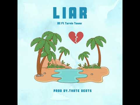 DC ft Tarvin Toune - Liar (Prod by. Thate Beats)