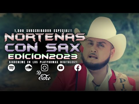 Nortenas Con Sax Edicion 2023 (1,500 Subscribador Especial) - Dj Echo