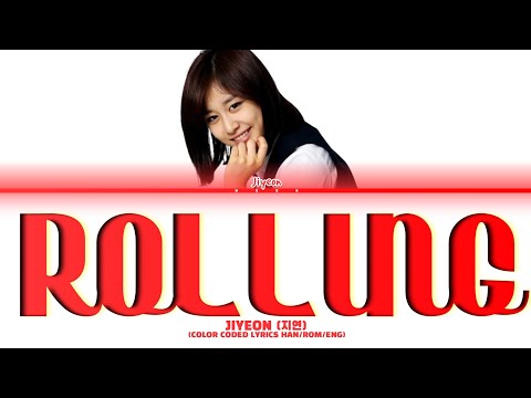 Jiyeon (T-ARA) - Rolling (또르르) | Color Coded Lyrics (HAN/ROM/ENG)