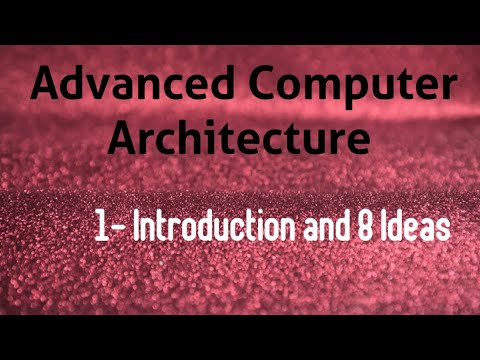 Advanced Computer Architecture introduction 8 Ideas to design in ACA
