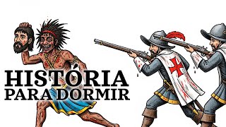 Como Era REALMENTE a Vida Dos Bandeirantes No Brasil Colônia | 2 horas de história relaxante