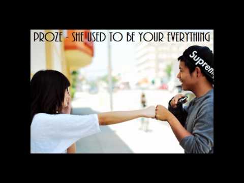 proze - she used to be your everything
