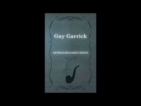 Guy Garrick by Arthur Benjamin Reeve — free full audiobook