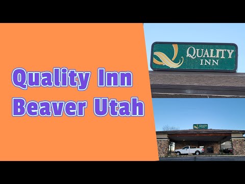 How was the Quality Inn in Beaver Utah