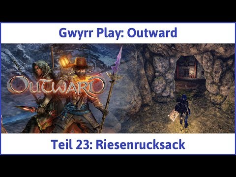Outward deutsch Teil 23 - Riesenrucksack Let's Play