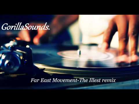 Far East Movement The Illest remix
