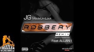 JG MadeUmLook ft. Allan I - Robbery [Remix] [Prod. RawSmoov] [Thizzler.com]