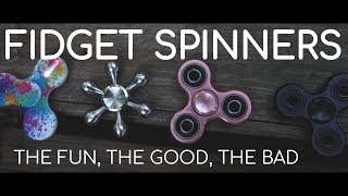 Fidget Spinner Obsession, Fun Good and Bad