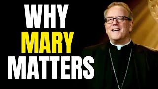 Why Mary Changes Everything in Your Spiritual Life | Bishop Barron Explains