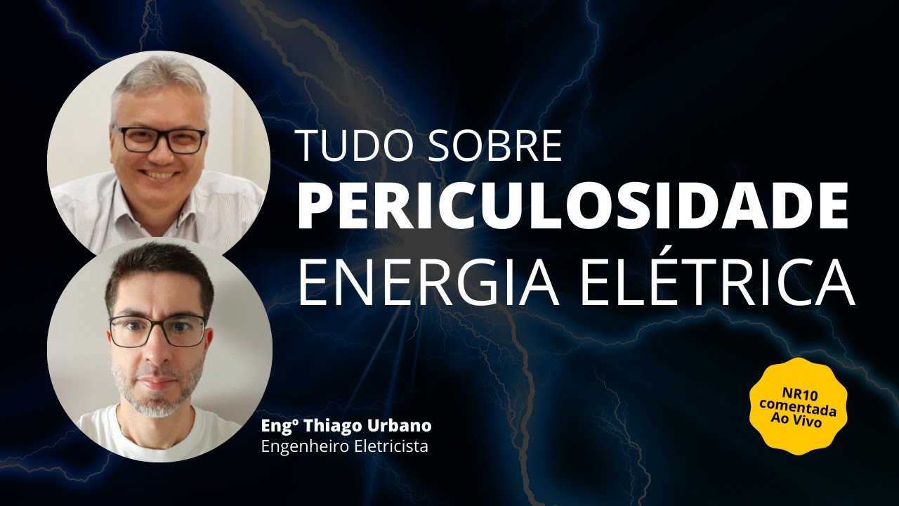 TUDO SOBRE PERICULOSIDADE POR ENERGIA ELÉTRICA PARA PERÍCIA TRABALHISTA