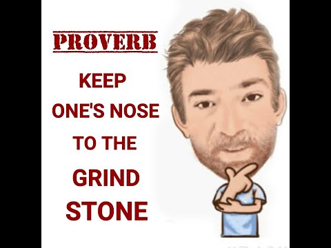 English Tutor Nick P Idioms (560) Keep One's Nose to the Grindstone - Origin