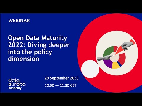 data.europa academy webinar 'Open Data Maturity 2022: Diving deeper into the policy dimension'