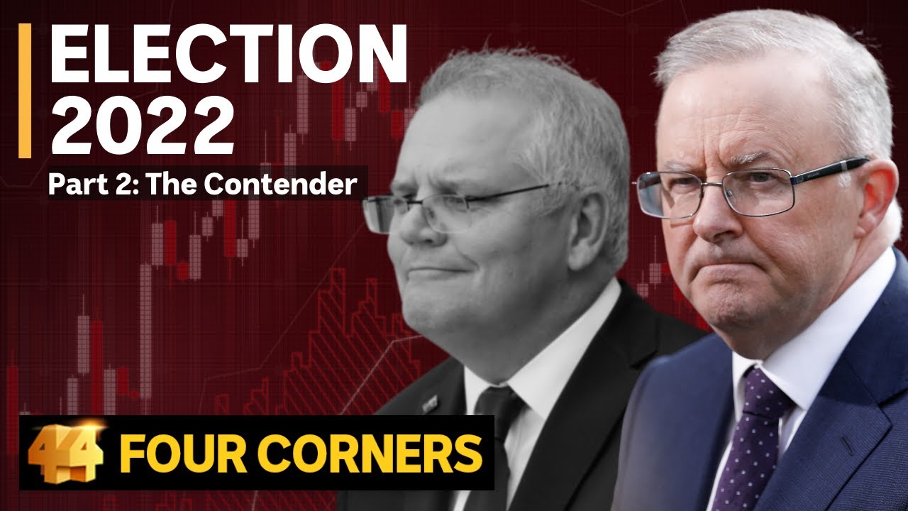 AUSTRALIAN ELECTION 2022: Anthony Albanese, the Labor contender | Four Corners Part 2