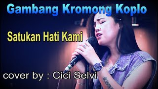 Download lagu satukan hati kami - gambang kromong koplo - cover by : CIci Selvi mp3 Download lagu satukan hati kami - gambang kromong koplo - cover by : CIci Selvi mp3