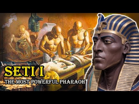 The Most Powerful Pharaoh | Seti I and The Treasure Tomb | History Profiles