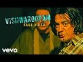 Vishwaroopam Vishwaroopam Video Kamal Haasan