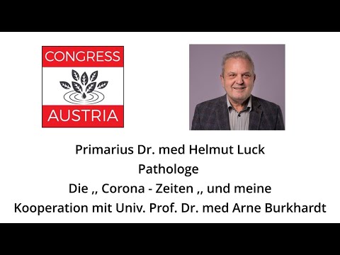 Primarius Dr. med Helmut Luck Die Corona Zeiten und meine Kooperation mit Univ. Prof. Arne Burkhardt
