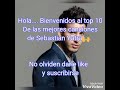 Top 10 De las mejores canciones de Sebastián Yatra Top 10 De las mejores canciones de Sebastián Yatra