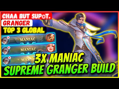 3X MANIAC Supreme 1 Granger Build [ Top 3 Global Granger ] Chaa but supᴏt. - Mobile Legends Gameplay
