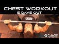 PEAK WEEK Chest Session | 5 Days Out