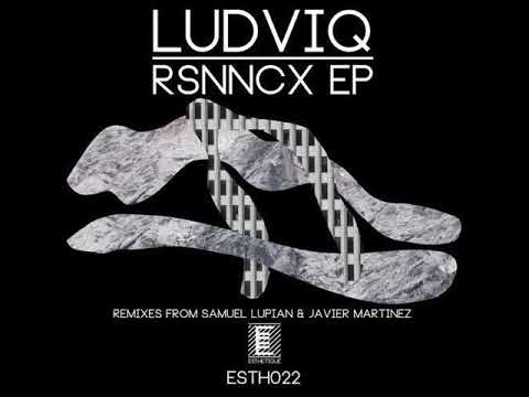 Ludviq - RSNNCX / Javier Martinez Remix