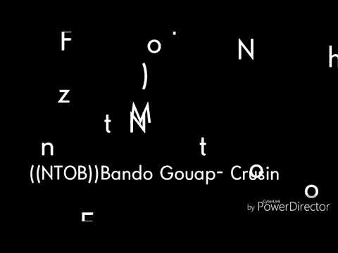 (NTOB) Bando Gouap- Crusin  (MaFiaBoYzENT)