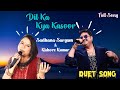 Dil Ka Kya Kasoor Duet Song Kumar Sanu Sadhana Sargam Remix Star