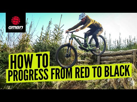 How To Progress From Red To Black Mountain Bike Trails | What MTB Skills Do You Need?