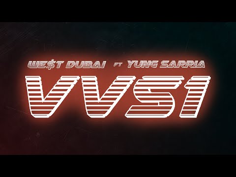 WE$T DUBAI ft. YUNG SARRIA - VVS1 (Video Oficial)