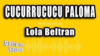 Lola Beltran - Cucurrucucu Paloma (Versión Karaoke)