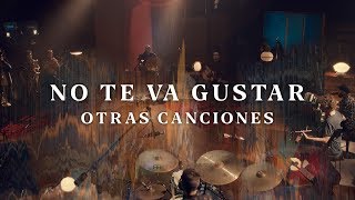 No Te Va Gustar - &quot;Otras Canciones 2019&quot; (Show Acústico Completo)