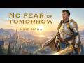 Mike Mana - No Fear Of Tomorrow (Official Lyrics Music Video)